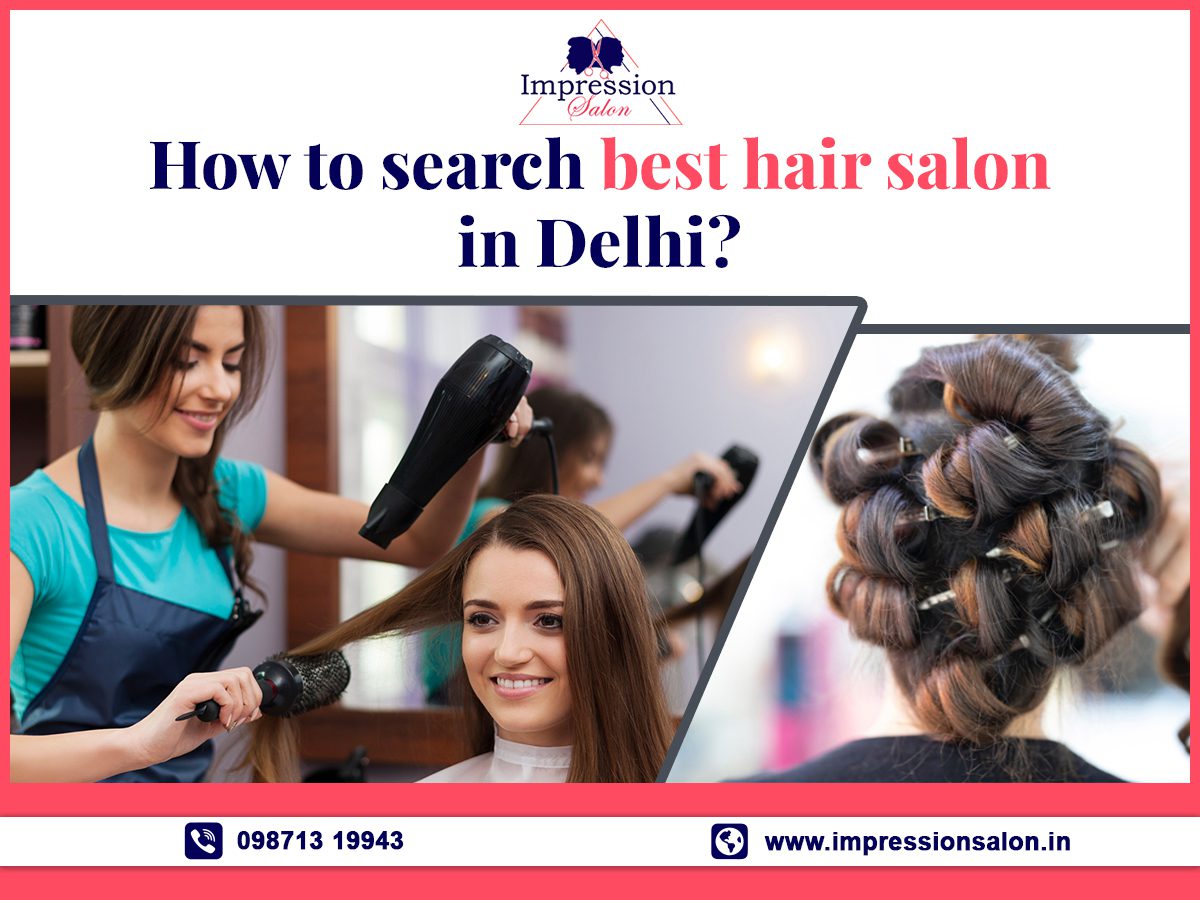 How to search best hair salon in Delhi?