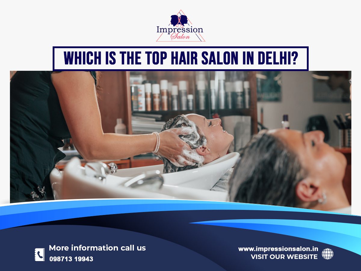 Which is the top hair salon in Delhi?